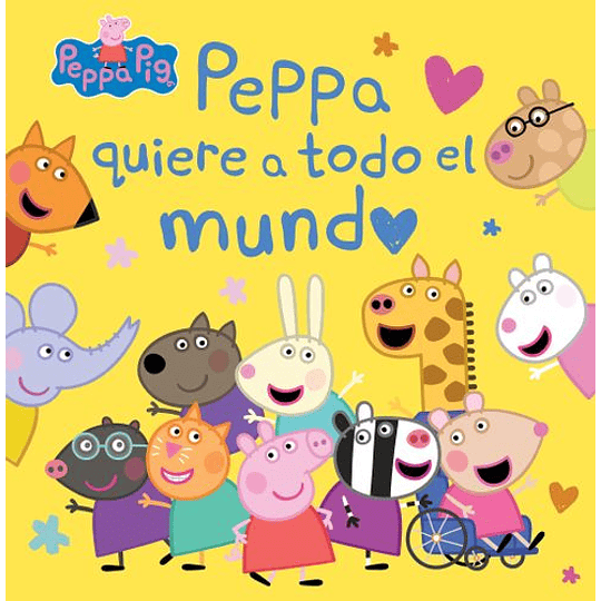 Peppa Pig Un Cuento Peppa Quiere A Todo El Mundo