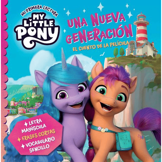 My Little Pony - Una Nueva Generacion Mi Primera Lectura