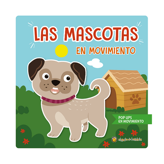 Las Mascotas En Movimiento - Pop Ups En Movimiento