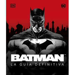 Batman - La Guia Definitiva