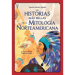 Las Historias Mas Bellas De La Mitologia Norteamericana