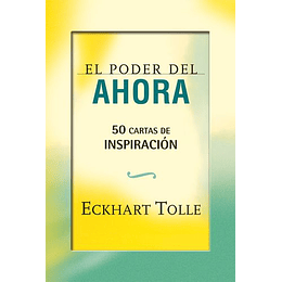 El Poder Del Ahora 50 Cartas De Inspiracion