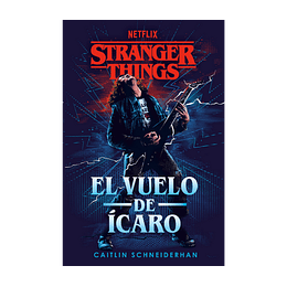 Stranger Things - El Vuelo Del Icaro 