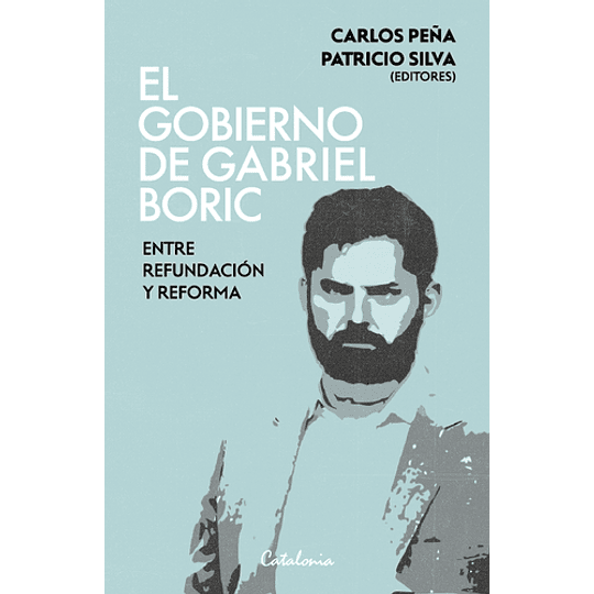 El Gobierno De Gabriel Boric