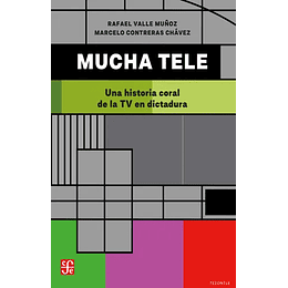 Mucha Tele - Una Historia Coral De La Tv En Dictadura