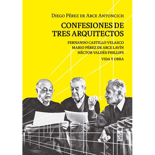 Confesiones De Tres Arquitectos 