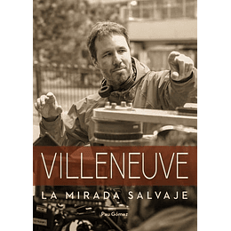 Villeneuve La Mirada Salvaje