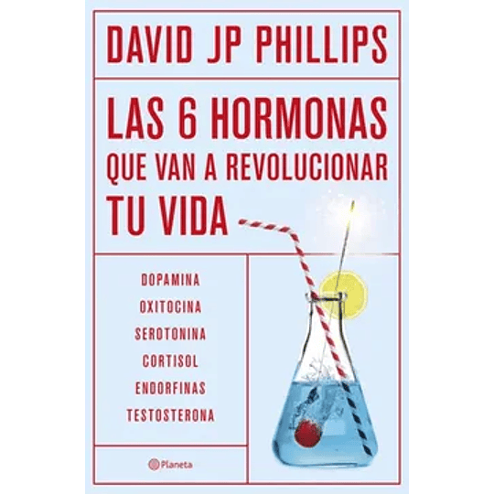 Las 6 Hormonas Que Van A Revolucionar Tu Vida