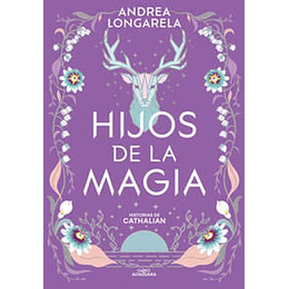 Hijos De La Magia - Historias De Cathalian 2 