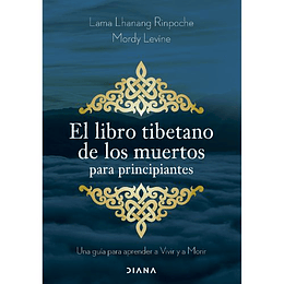 El Libro Tibetano De Los Muertos Para Principiantes