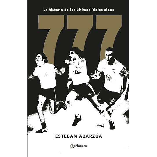 777 La Historia De Los Ultimos Idolos Albos