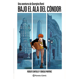 Bajo El Ala Del Cóndor Una Aventura De Georgina Remi