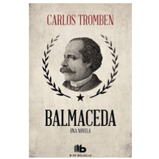 Balmaceda Una Novela