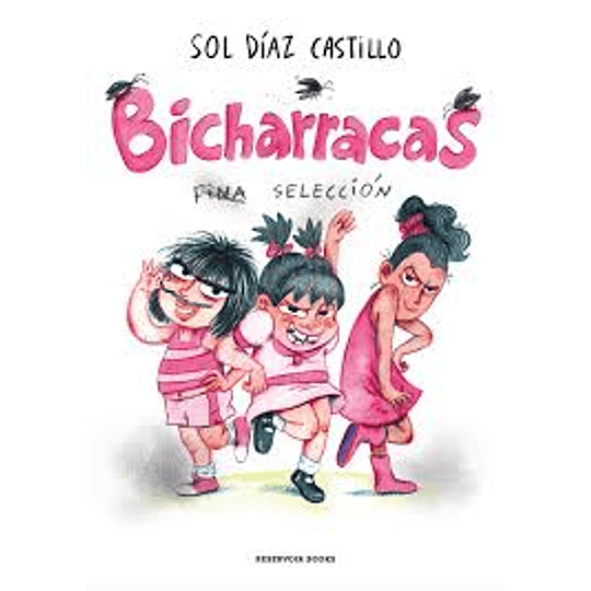 Bicharracas. Fina Selección