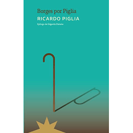 Borges Por Piglia  	