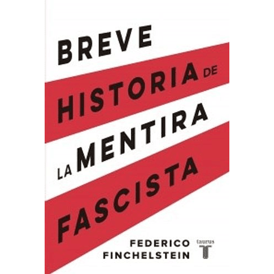 Breve Historia De La Mentira Fascista