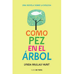 Como Pez En El Arbol - Una Novela Sobre La Dislexia 