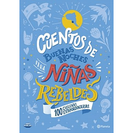 Cuentos De Buenas Noches Para Niñas Rebeldes  Cien Chilenas Extraordinarias