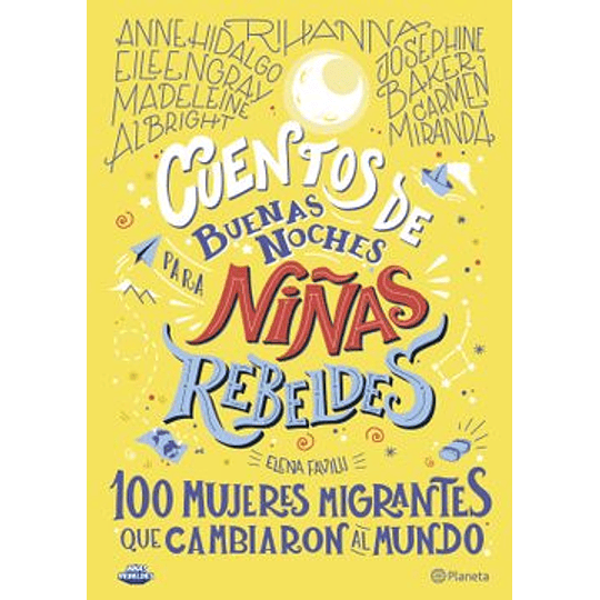 Cuentos De Buenas Noches Para Niñas Rebeldes 100 Mujeres Migrantes