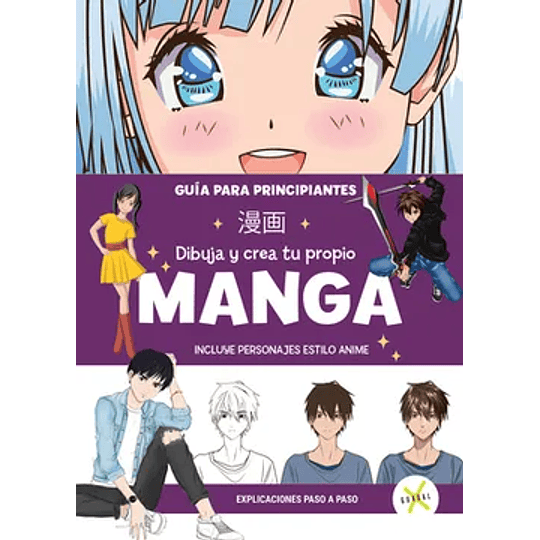 Dibuja Y Crea Tu Propio Manga - Guía Para Principiantes