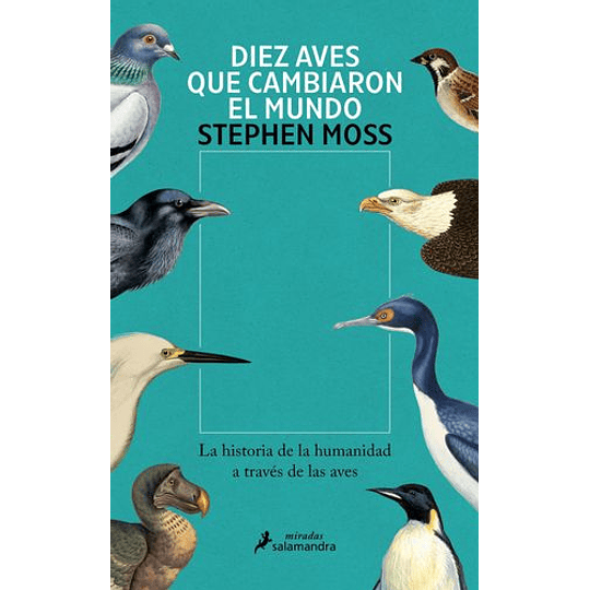 Diez Aves Que Cambiaron El Mundo