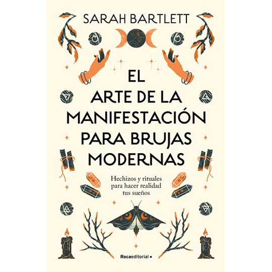 El Arte De La Manifestación Para Brujas Modernas