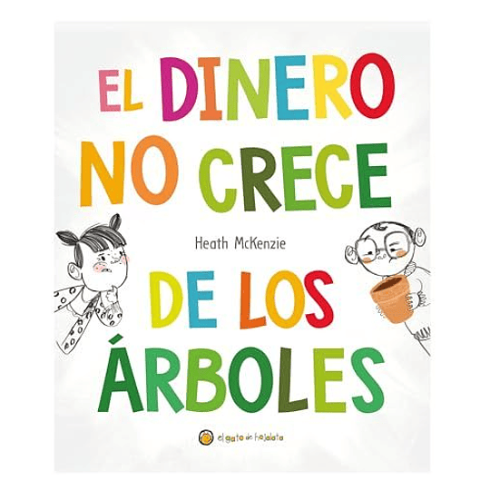 El Dinero No Crece De Los Arboles  	
