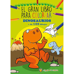 El Gran Libro Para Colorear Dinosaurios