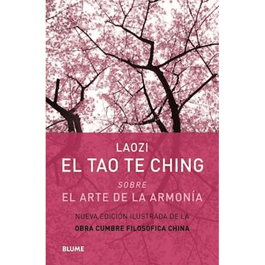 El Tao Te Ching Sobre El Arte De La Armonia 