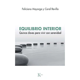 Equilibrio Interior  Quince Claves Para Vivir Con Serenidad