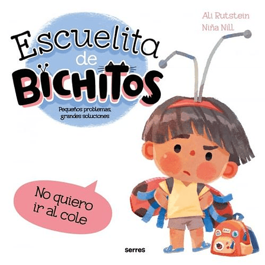 Escuelita De Bichitos - No Quiero Ir Al Cole