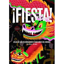 Fiesta Atlas De Las Celebraciones Familiares Del Mundo