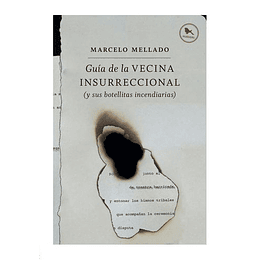 Guía De La Vecina Insurreccional  (Y Sus Botellitas Incendiarias)