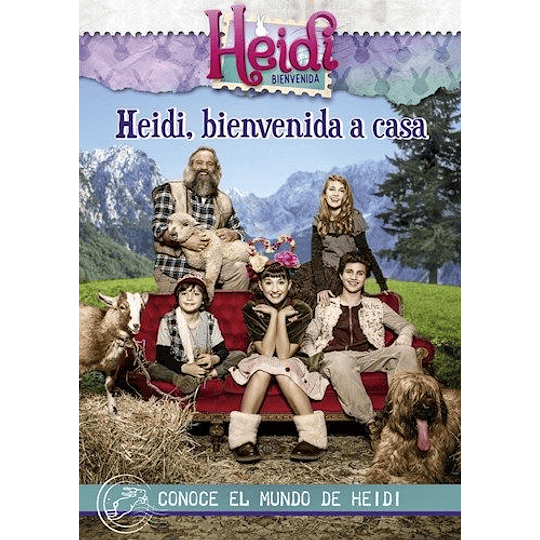 Heidi - Bienvenida A Casa Conoce El Mundo De Heidi