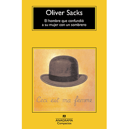 Hombre Que Se Confundio A Su Mujer Con Un Sombrero, El