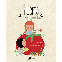 Huerta - Cosecha Lo Que Siembras
