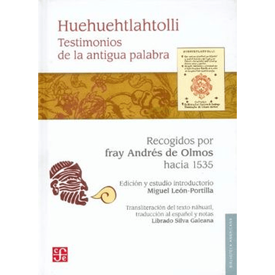 Huehuehtlahtolli - Testimonios De La Antigua Palabra