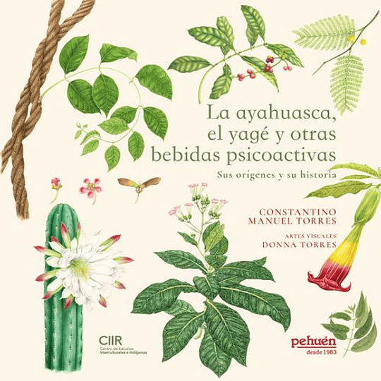 La Ayahuasca, El Yage Y Otras Bebidas Psicoactivas