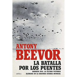 La Batalla Por Los Puentes