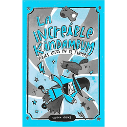 La Increíble Kindambum - Viajes Locos En El Tiempo