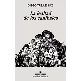 La Lealtad De Los Canibales