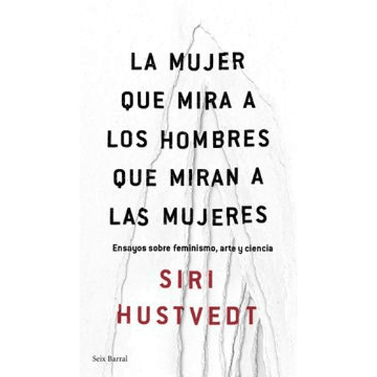 La Mujer Que Mira A Los Hombres Que Miran A Las Mujeres