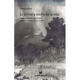 La Primera Noche De La Vida - Cuentos Y Memorias Sobre La Lepra  	