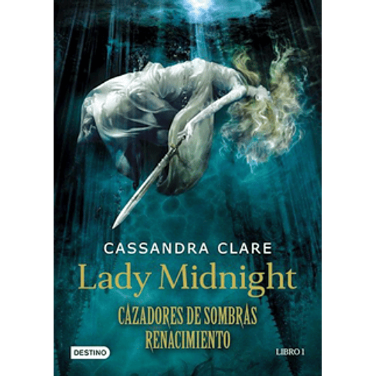 Lady Midnight Cazadores De Sombra Renacimiento