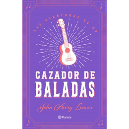 Las Aventuras De Un Cazador De Baladas