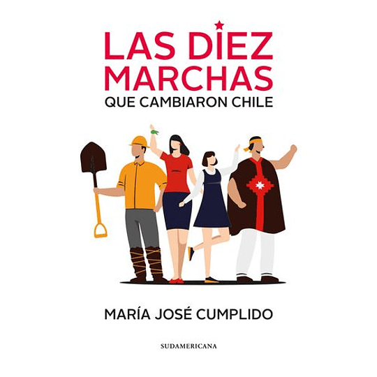Las Diez Marchas Que Cambiaron Chile