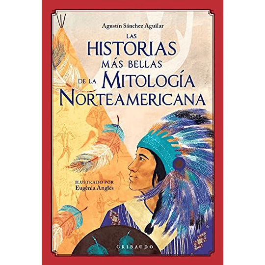Las Historias Más Bellas De La Mitología Norteamericana