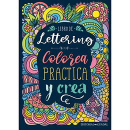 Libro De Lettering Colorea, Practica Y Crea