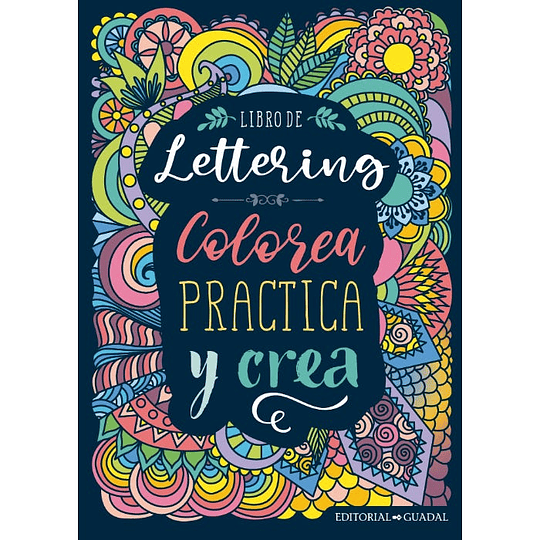 Libro De Lettering Colorea, Practica Y Crea