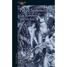 Los Hombres Que No Fui 